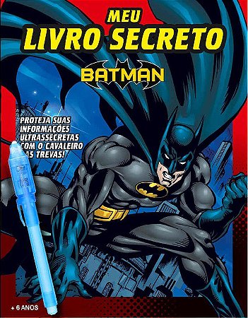 Meu Livro Secreto - Batman - Com Caneta Mágica