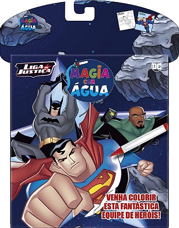 Magia Com Água - Liga da Justiça