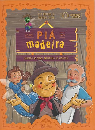 Era Uma Vez no Rio G. do Sul - Um Piá de Madeira