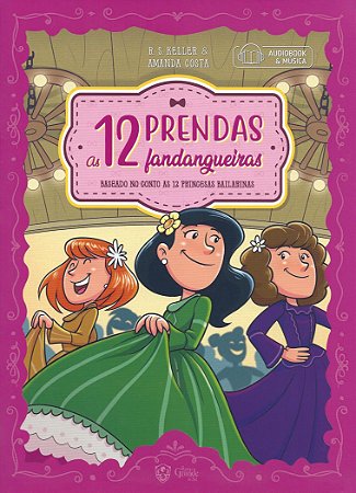 Era Uma Vez no Rio G. do Sul - As 12 Prendas Fandangueiras