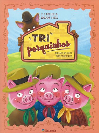 Era Uma Vez no Rio G. do Sul - Tri Porquinhos