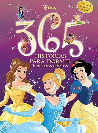 Disney - 365 Histórias Para Dormir - Princesas e Fadas
