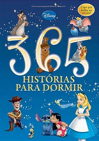 Disney - 365 Histórias Para Dormir - V. 1 - Brilha no Escuro