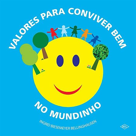 O Mundinho - Valores Para Conviver Bem no Mundinho