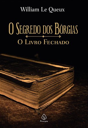 O Segredo dos Bórgias - O Livro Fechado