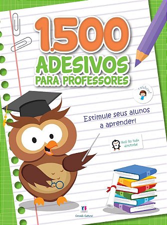 Livro: 1500 Adesivos Para Professores - Estimule Seus Alunos