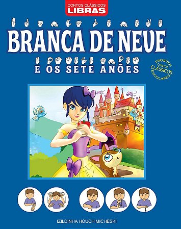 Contos Clássicos em Libras - Branca de Neve e os Sete Anões