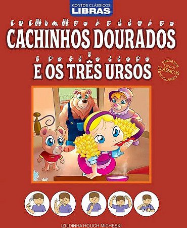 Contos Clássicos em Libras - Cachinhos Dourados e os 3 Ursos