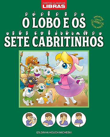 Contos Clássicos em Libras - O Lobo e os Sete Cabritinhos