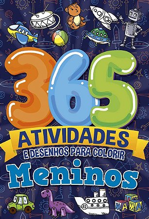 Livro: 365 Atividades e Desenhos Para Colorir - Meninos