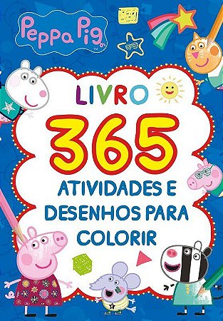 Livro: 365 Atividades e Desenhos Para Colorir - Peppa Pig