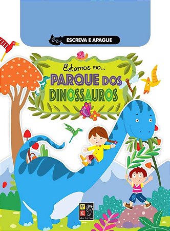 Escreva e Apague - Estamos no... Parque dos Dinossauros