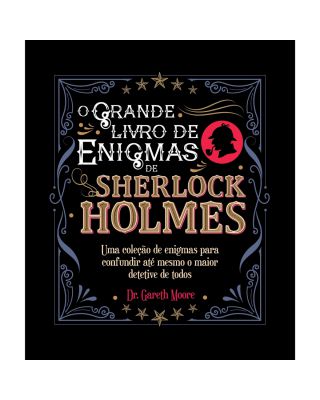 O Grande Livro de Enigmas de Sherlock Holmes