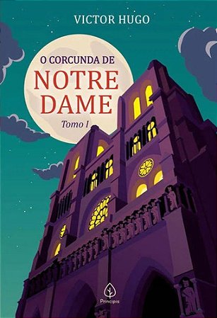 O Corcunda de Notre Dame - Tomo I