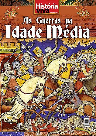 História Viva - As Guerras na Idade Média