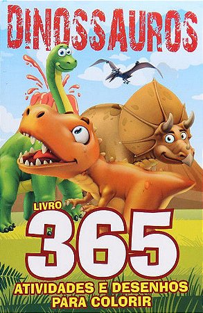 Livro: 365 Atividades e Desenhos Para Colorir - Dinossauros