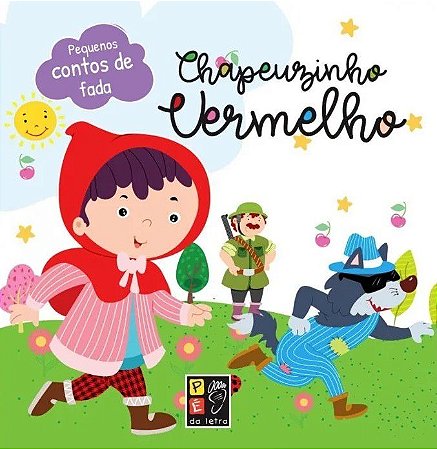 Pequenos Contos de Fada - Chapeuzinho Vermelho