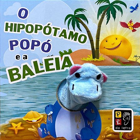 Dedoche - Pé da Letra - O Hipopótamo e a Baleia
