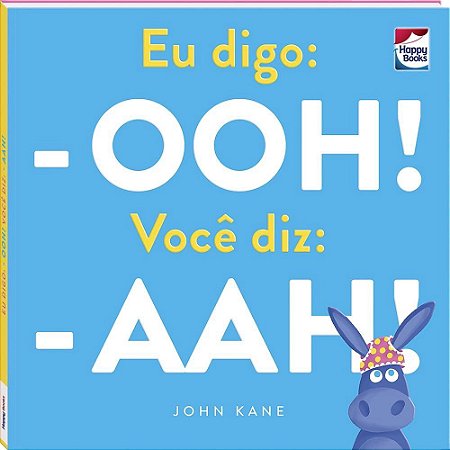 Eu Digo ooh, Você Diz ahh