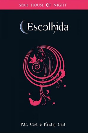 House of Night - Vol. 03 - Escolhida