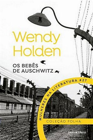 Mulheres na Literatura - Os Bebês de Auschwitz