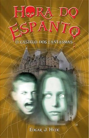Hora do Espanto - O Castelo dos Fantasmas