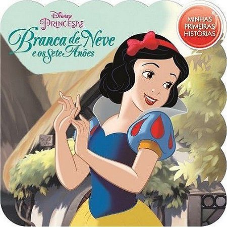 Minhas Primeiras Histórias - Disney - Branca de Neve