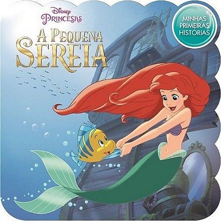 Minhas Primeiras Histórias - Disney - A Pequena Sereia