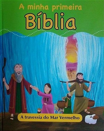 A Minha Primeira Bíblia - A Travessia do Mar Vermelho
