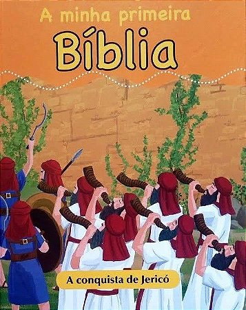 A Minha Primeira Bíblia - A Conquista de Jericó