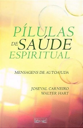 Pílulas de Saúde Espiritual - Mensagens de Autoajuda