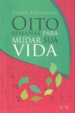 Oito Semanas Para Mudar Sua Vida