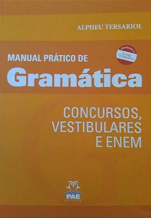 Concursos, Vestibulares e Enem - Manual Prático de Gramática