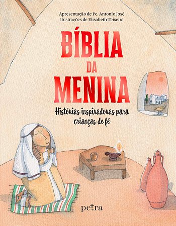 Hist. Inspiradoras p/ Crianças de Fé - Bíblia da Menina