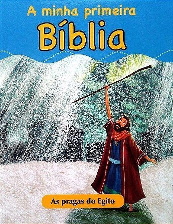 A Minha Primeira Bíblia - As Pragas do Egito