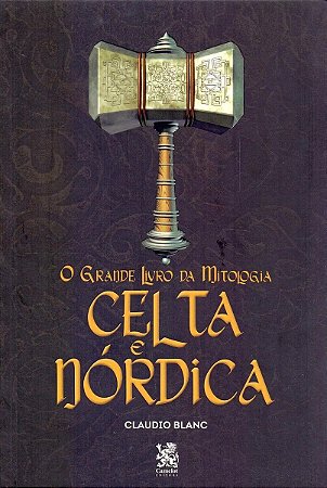 O Grande Livro da Mitologia Celta e Nórdica