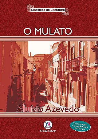 Clássicos da Literatura - O Mulato
