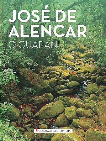 Clássicos da Literatura - O Guarani