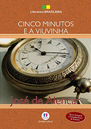 Literatura Brasileira - Cinco Minutos e a Viuvinha