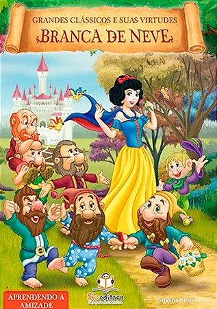 Grandes Clássicos e Suas Virtudes - Branca de Neve