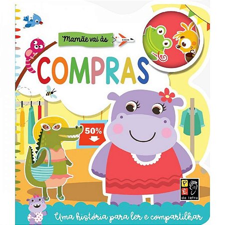 Uma História Para Ler e Compartilhar - Mamãe Vai às Compras