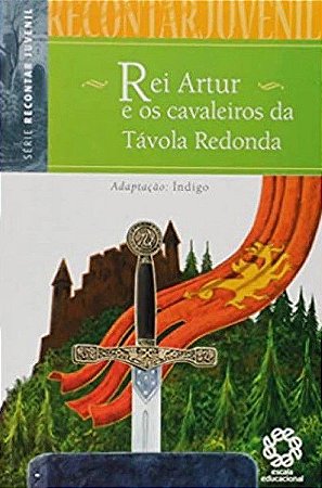 Recontar Juvenil - Reviver - Rei Artur e os Cavaleiros da Tá