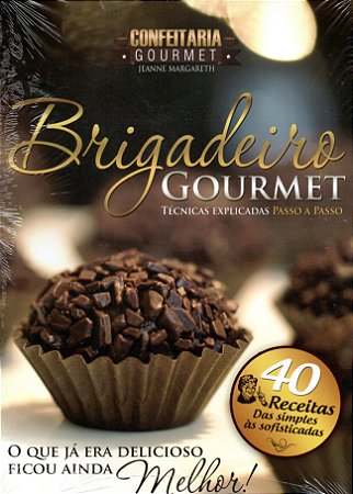 Brigadeiro Gourmet - Técnicas Explicadas Passo a Passo