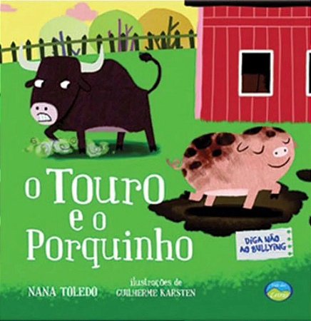 Diga Não ao Bullying - O Touro e o Porquinho