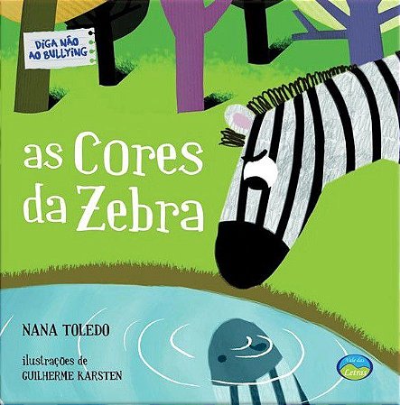 Diga Não ao Bullying - As Cores da Zebra