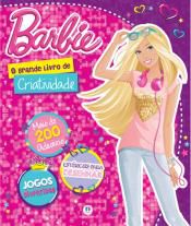 Barbie - O Grande Livro de Criatividade