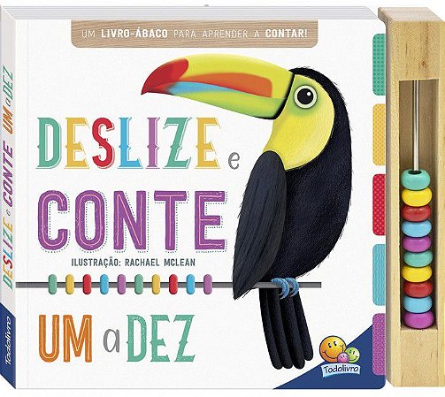 Primeiros Conceitos - Livro-Ábaco - Deslize e Conte Um a Dez