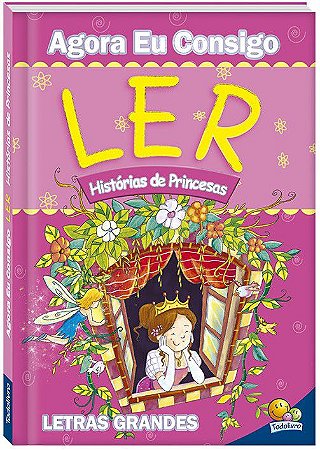 Agora eu Consigo Ler II - Histórias de Princesas