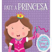Toque e Sinta - Paty a Princesa