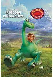 Bilíngue - Português / Inglês - Disney - O Bom Dinossauro